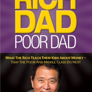 Rich Dad Poor Dad: What the Rich Teach Their Kids about Money [PDF] Ebook